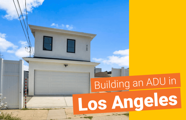 How to Build an ADU in Los Angeles, CA - Maxable