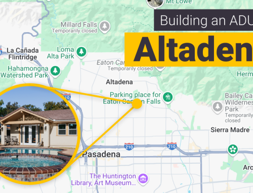 Building an ADU in Altadena: What Homeowners Need to Know (Post-2025 Fires)
